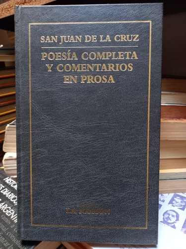 Poesía Completa Y Comentarios En Prosa. San Juan De La Cruz.