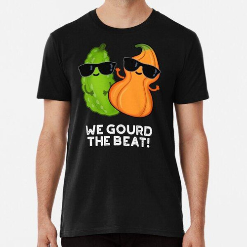 Remera We Gourd The Beat Funny Veggie Puns (bg Oscuro) Algod