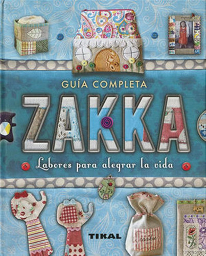 Zakka. Labores Para Alegrar La Vida - Coleman-hale Rashida