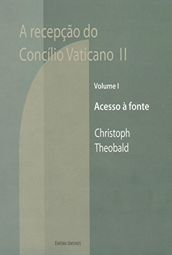 Libro Recepção Do Concílio Vaticano Segundo Acesso À Fonte V