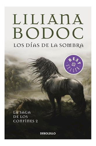 Dias De La Sombra (la Saga De Los Confines 2) (coleccion Best Seller) Bolsi.., De Bodoc Liliana. Editora Debolsillo, Capa Mole Em Espanhol, 9999