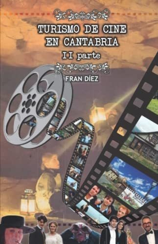 Libro: Turismo De Cine En Cantabria Ii (spanish Edition)