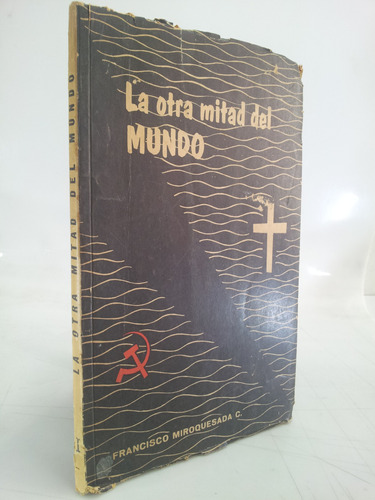 La Otra Mitad Del Mundo Francisco Miroquesada 1959 