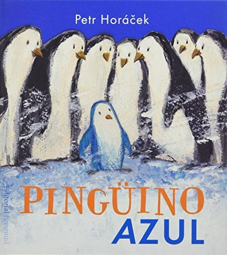 Pingüino Azul, De Petr Horácek. Editorial Alianza Distribuidora De Colombia Ltda., Tapa Dura, Edición 2017 En Español