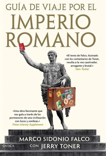 Guía De Viaje Por El Imperio Romano, De Marco Sidonio Falco | Jerry Toner. Editorial Planeta, Tapa Blanda, Edición 2022 En Español, 0