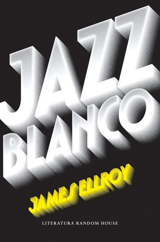 Jazz Blanco (cuarteto De Los Angeles 4) - James Ellroy