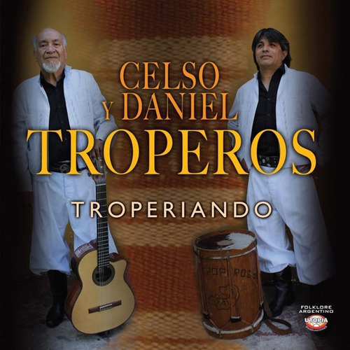 Celso Y Daniel Troperos - Troperiando - Cd 