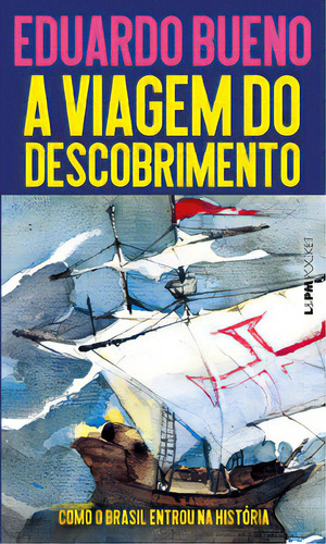 A viagem do descobrimento, de Bueno, Eduardo. Editora L±, capa mole em português