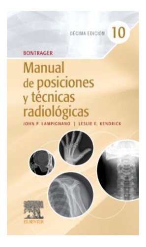 Bontrager Manual De Posiciones Y Técnicas Radiológicas 10ed.