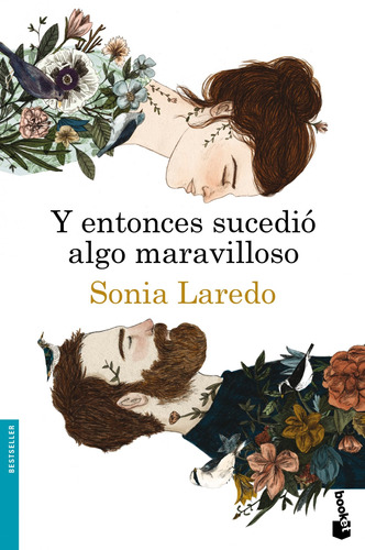 Y entonces sucedió algo maravilloso, de Laredo, Sonia. Serie Booket Editorial Booket México, tapa blanda en español, 2019