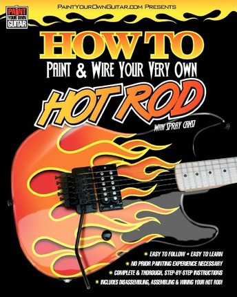 Libro How To Paint & Wire Your Very Own Hot Rod! - John G...