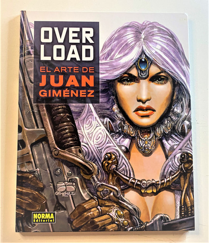 Overload El Arte De Juan Giménez Norma Tapa Dura En Stock