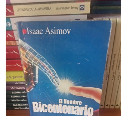 Isaac Asimov - El Hombre Bicentenario Y Otros Cuentos