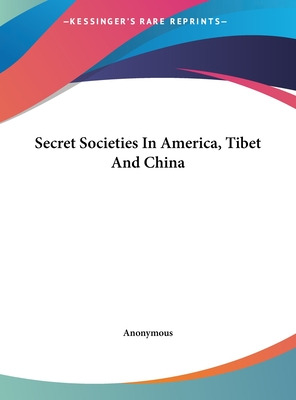 Libro Secret Societies In America, Tibet And China - Anon...