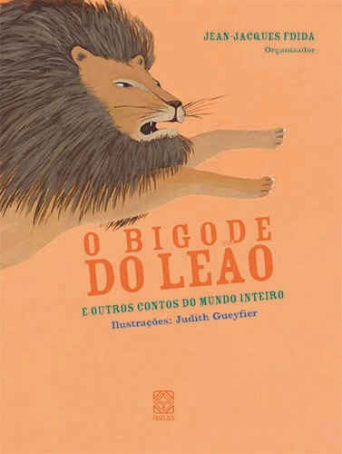 Bigode Do Leao E Outros Contos Do Mundo Inteiro, de Fdida, Jean-Jacques. Pallas Editora e Distribuidora Ltda., capa mole em português, 2010