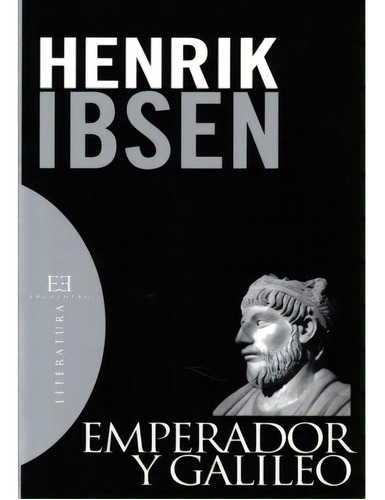 Emperador Y Galileo: Emperador y Galileo, de Henrik Ibsen. Serie 8474908305, vol. 1. Editorial Promolibro, tapa blanda, edición 2006 en español, 2006