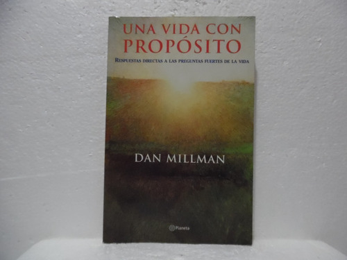 Una Vida Con Propòsito / Dan Millman / Planeta 