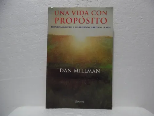 Una Vida Con Propòsito / Dan Millman / Planeta (Usado)