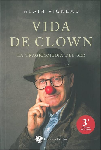 Vida De Clown : La Tragicomedia Del Ser