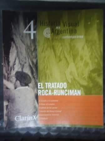 Historia Visual De La Argentina Nº 4 Tratad. Roca - Runciman