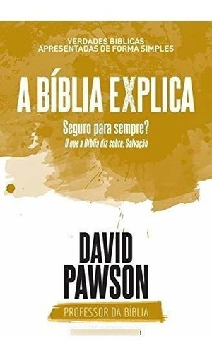 A B Blia Explica Seguro Para Sempre? : David Pawson 