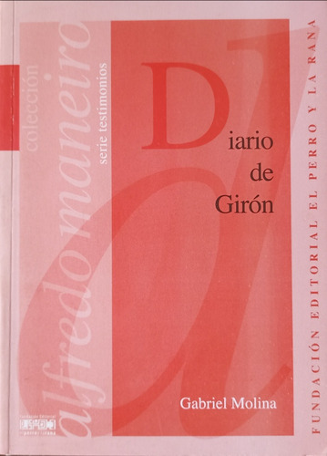 Diario De Girón, Serie Testimonios, Gabriel Molina.