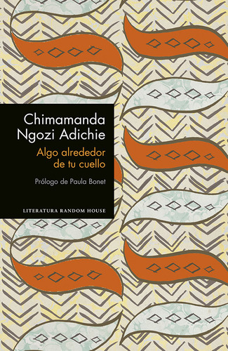 Algo Alrededor De Tu Cuello, De Chimamanda Ngozi Adichie. Editorial Literatura Random House, Tapa Blanda En Español