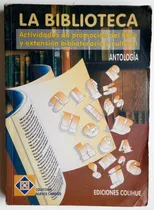 Comprar Biblioteca Actividades Promoción Del Libro Ed Colihue
