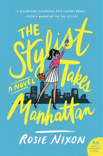 The Stylist Takes Manhattan, De Nixon, Rosie. Editorial William Morrow, Tapa Blanda En Inglés