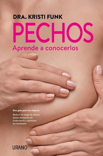 Pechos - Aprenda A Conocerlos - Kristi Funk