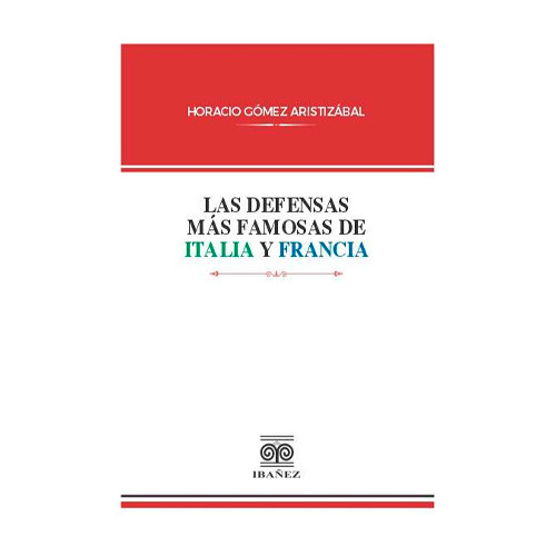 Las Defensas Más Famosas De Italia Y Francia