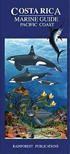 Costa Rica Pacific Coast Marine Wildlife Guide..., de Rainforest Publicati. Editorial Rainforest Publications en inglés