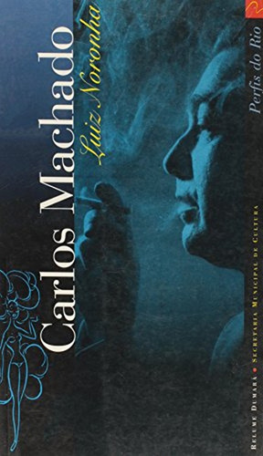 Carlos Machado De Luiz Noronha Pela Relume Dumará (1998) (Usado)