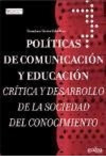 Libro - Politicas Deunicacion Y Educacion (coleccionunicaci