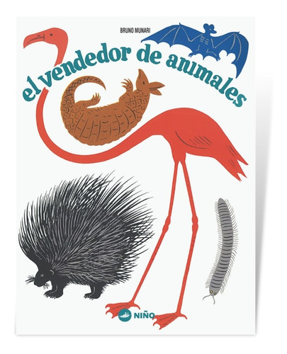 El Vendedor De Animales - Bruno Munari - Niño Editor