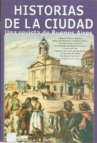 Revista Historias De La Ciudad Nº 45 Marzo 2008