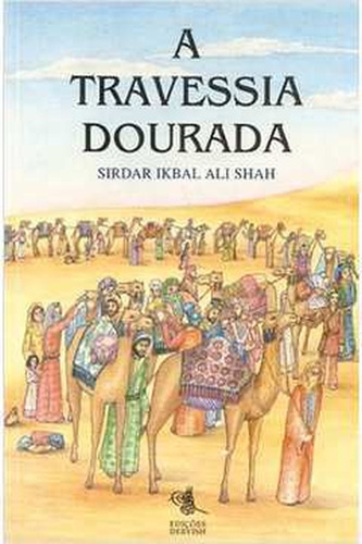 A Travessia Dourada De Sirdar Ikbal Ali Shah Pela Dervish (1995) (Usado)