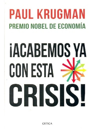 Acabemos Con Esta Crisis! - Paul Krugman