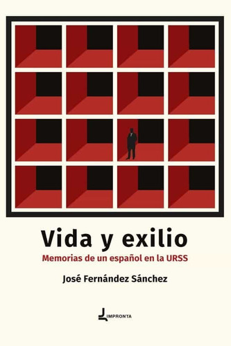 Libro Vida Y Exilio. Memorias De Un Espaã¿ol En La Urss -...