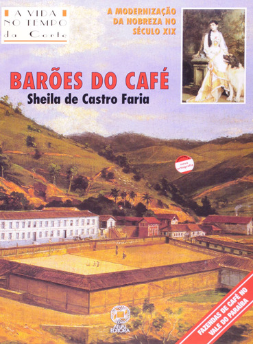 Barões do café, de Faria, Sheila Siqueira De C.. Série A vida no tempo dos deuses Editora Somos Sistema de Ensino, capa mole em português, 2005