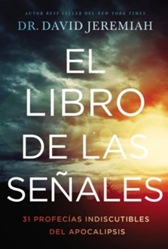 Libro : El Libro De Las Señales 31 Profecias Indiscutibles