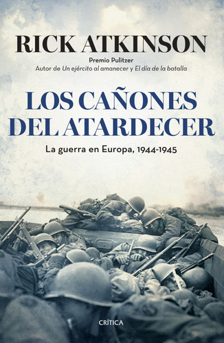 Los Cañones Del Atardecer  - Rick Atkinson - Crítica