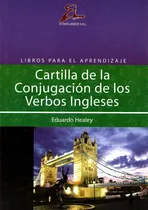 Comprar Cartilla De La Conjugacion De Los Verbos Ingleses (ne) - Hea, De Healey Eduardo. Editorial Estari Libros, Tapa Blanda En Inglés, 2005
