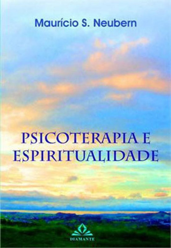 Psicoterapia E Espiritualidade, De Neubern, Mauricio S.. Editora Artesa Editora, Capa Mole Em Português