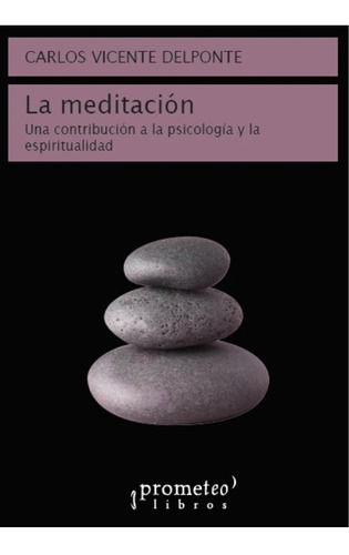 Libro La Meditacion .una Contribucion A La Psicologia Y La E