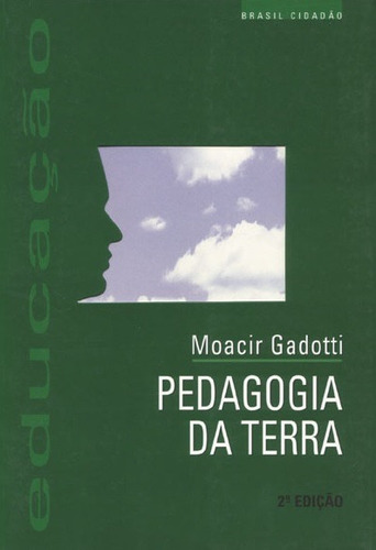 Pedagogia da terra, de Gadotti, Moacir. Editora Peirópolis Ltda, capa mole em português, 2000