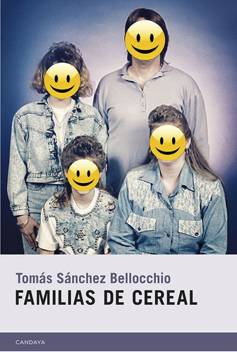Familias De Cereal - Sanchez Bellocchio, Tomas