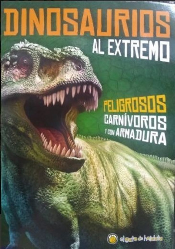 Libro Dinosaurios Al Extremo - Mini Enciclopedia 