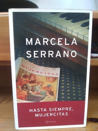 Hasta Siempre, Mujercitas - Marcela Serrano