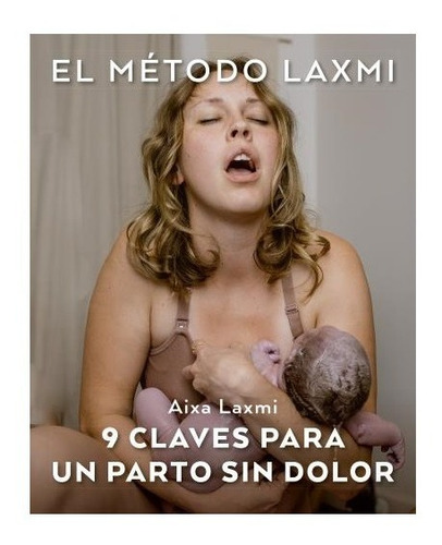 El Método Laxmi, de Aixa Laxmi. Serie 0 Editorial Terapias Verdes, tapa blanda en español, 2022